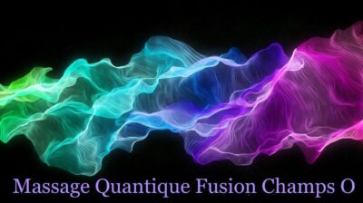 Massage Quantique Fusion Champs 0